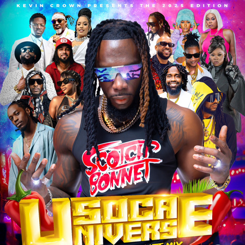 KEVIN CROWNS 2025 SOCA UNIVERSE THE SCOTCH BONNET TRINIDAD CARNIVAL MIX