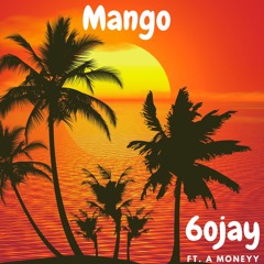 Mango (feat. A Moneyy)
