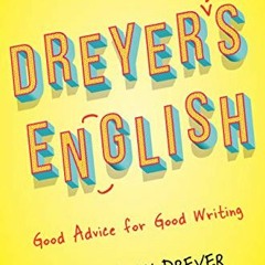 [Read] PDF EBOOK EPUB KINDLE Dreyer's English (Adapted for Young Readers): Good Advice for Good Writ