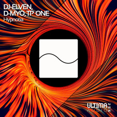 Dj-Elven, D-Myo , TP One  - Hypnotia (Extended Mix)