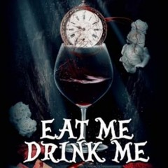 TÉLÉCHARGER Eat me, Drink me : a cannibal love story (édition française) (French Edition) sur VK