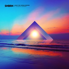 Leave The World Behind (Extended Mix) [feat. Kaleena Zanders]