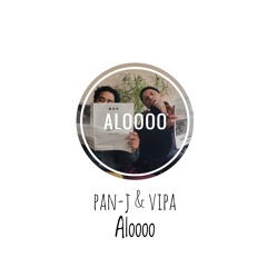 Pan-J & Vipa  -Aloooo (Free Download)