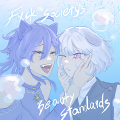 fxck society's beauty standards (feat. chinchilla)