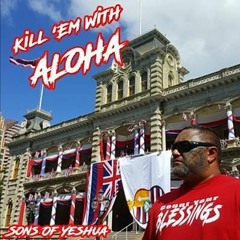 Sons Of Yeshua - Kill 'Em With Aloha