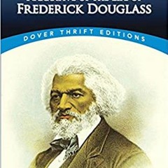 [DOWNLOAD] ⚡️ (PDF) Narrative of the Life of Frederick Douglass (Dover Thrift Editions: Black Histor