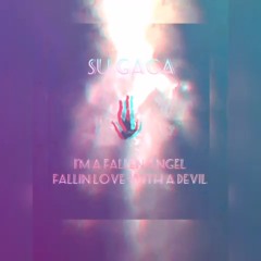 Su GaGa - I'm a Fallen Angel Falling Love With A Devil