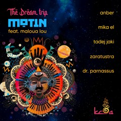 PREMIERE: Motin - The Dream Trip Feat. Maloua Lou (Zaratustra Remix)[Kosa]