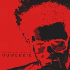 The Weeknd Sacrifice (OGWebbie Remix)