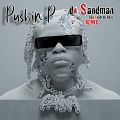 Pushin P (dj Sandman Remix) | Gunna | Future | Young Thug