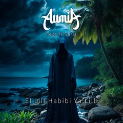 Aumia feat  N'Faris- El Lill Habibi Ya Lill.  Extended Edit 126 Bpm Ebemol min.