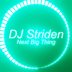 DJ Striden - Next Big Thing [Electro Dream Trance]