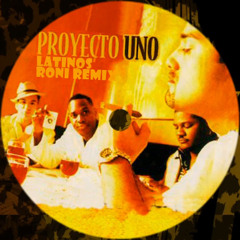 Proyecto Uno - Latinos (Roni Remix) BUY=FREE DOWNLOAD