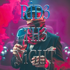 RiDë THė NiGHT