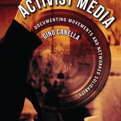 read❤ Activist Media: Documenting Movements and Networked Solidarity