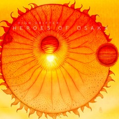 High Drifter / Heroes Of Osaka