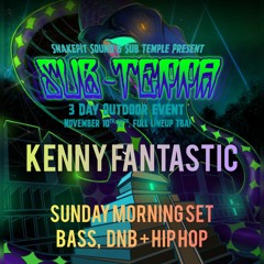Kenny Fantastic - Sub Terra - Snakepit Sound and Sub Temple