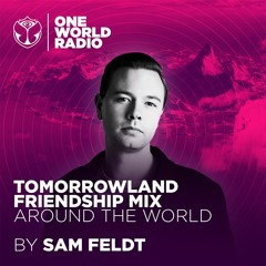 Tomorrowland Friendship Mix - Sam Feldt