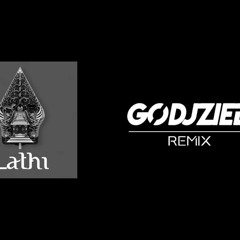 Weird Genius ft.Sara Fajira - Lathi (ꦭꦛꦶ) [GODJZIEL Remix]