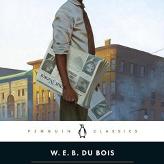 Epub✔ The Souls of Black Folk: With 'The Talented Tenth' and 'The Souls of White