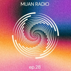 Muan Radio 28, Dance Until Dawn [Tech House & Melodic Techno Mix]