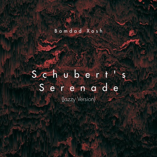 Franz Schubert's Serenade (Ständchen) - Jazzy Version