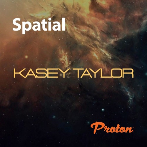 Spatial 034 July 2024 Guest Mix Kasey Taylor