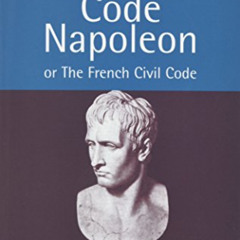 View EPUB 📧 Code Napoleon: Or the French Civil Code by  Barrister of the Inner Templ