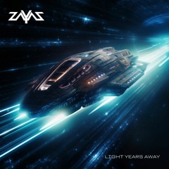 ZAYAZ - Light Years Away