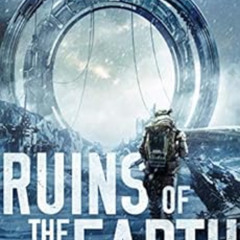 [ACCESS] EPUB 💖 Ruins of the Earth by Christopher Hopper,J.N. Chaney [KINDLE PDF EBO