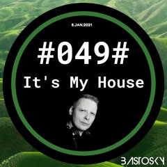#049# It's My House (8.Jan.2021)