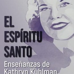 ( Zkw ) El Espíritu Santo. Enseñanzas de Kathryn Kuhlman (Spanish Edition) by  Verónica Etcheverr