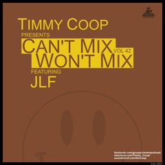 Can't Mix Won't Mix Vol 42 Featuring JLF