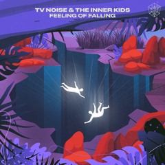 TV Noise  & The Inner Kids - Feeling of Falling