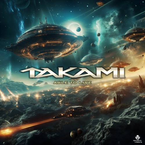 Takami - Able to Live (Beyond Visions Rec.) OUT NOW!