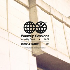 WARMUP SESSIONS 001 - Gemi + Friends Manchester