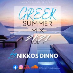 GREEK 2K21 SUMMER MIX | VOL. 1 | by NIKKOS DINNO