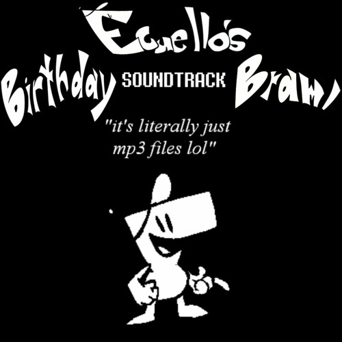 Stream Ecuello's Birthday Brawl OST | Listen to Ecuello's Birthday ...