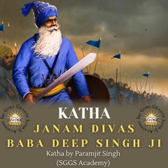 Katha Baba Deep Singh Ji Janam Diharra 2023