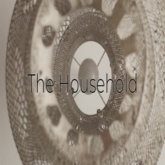 The Household  [lockdown song II]