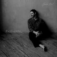 Foolhardy
