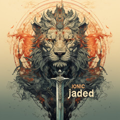 IONIC - Jaded