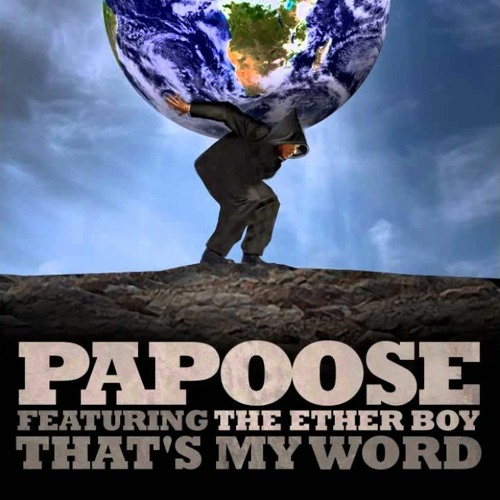 Papoose - That's My Word (Ft. The Ether Boy )