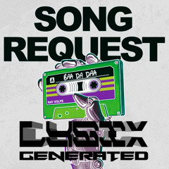 Ray Volpe - Song Request (Lysix GENERATED)