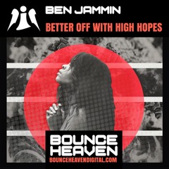 BEN JAMMIN - BETTER OFF WITH HIGH HOPES