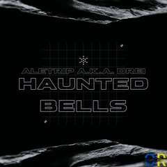 AleTrip - Haunted Bells (Original Mix)