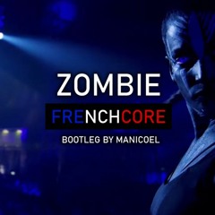 Ran - D - Zombie (Manicoel Frenchcore Bootleg)