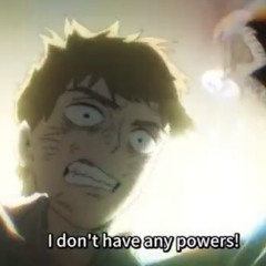 Reigen Speech I Have No Powers Mob Psycho 100