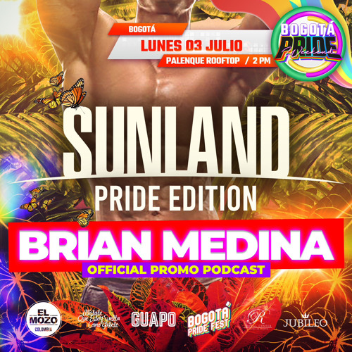 SUNLAND BOGOTA PRIDE 2023 // BRIAN MEDIA PROMO PODCAST