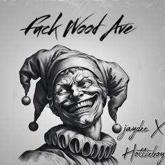 Fuck Wood Ave - Jaydee X HottieBoy